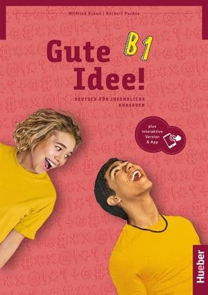 Copertina Gute Idee! Deutsch FãR Jugendliche. B1. Kursbuch. Per Le Scuole Superiori. C