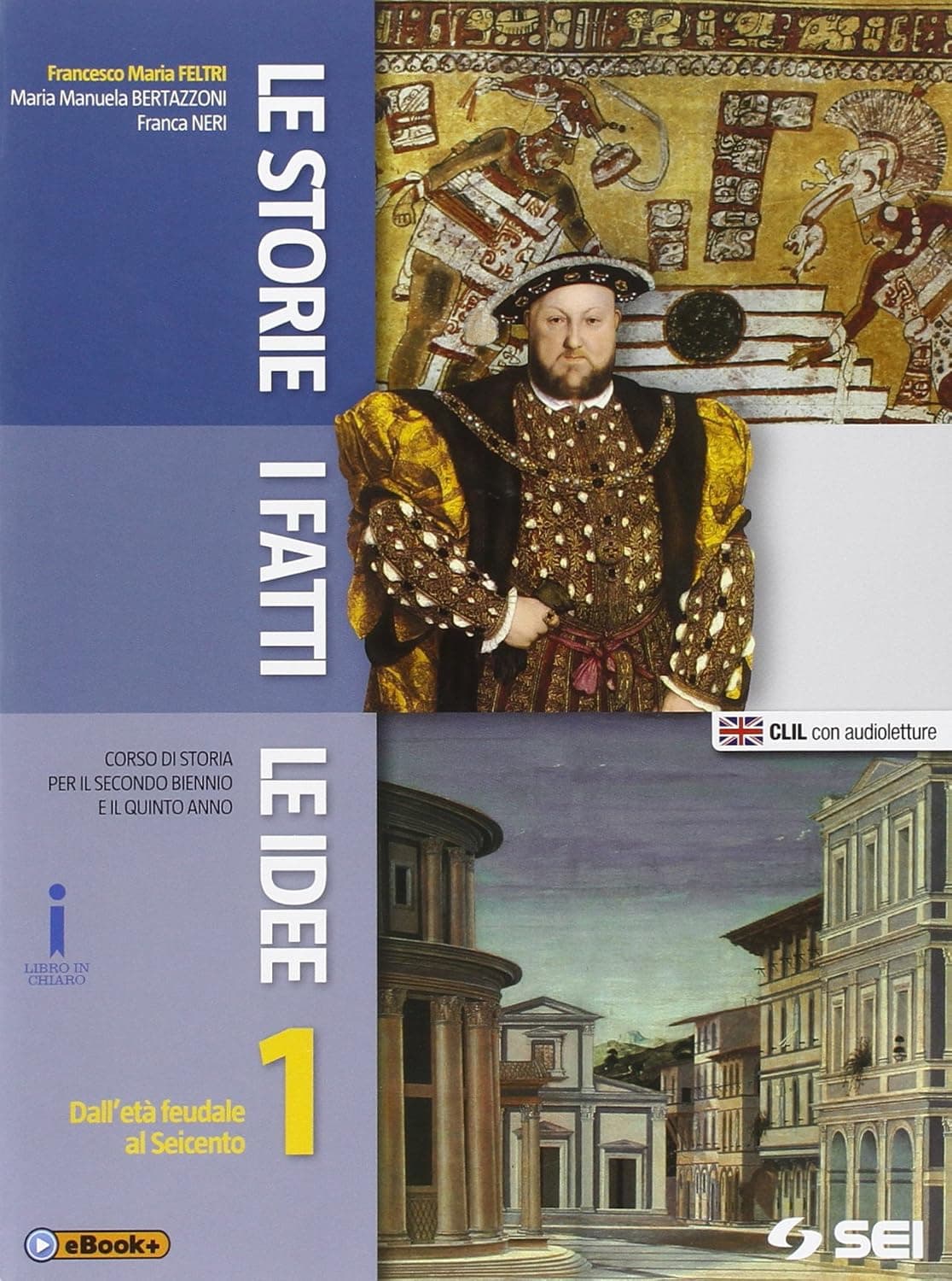 Storie, I Fatti, Le Idee 1 (Le)