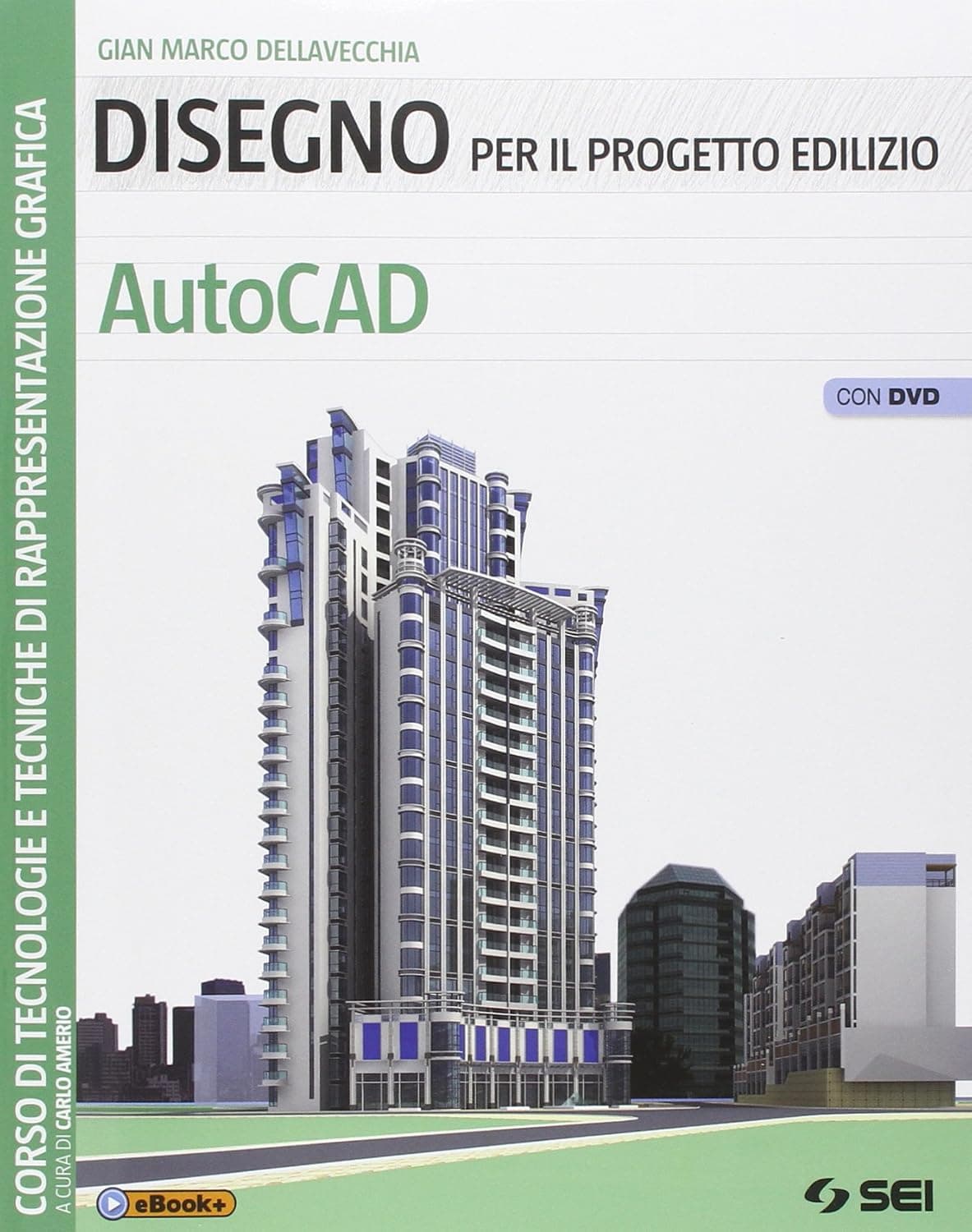 Disegno Per Il Progetto Edilizio - Autocad + Dvd