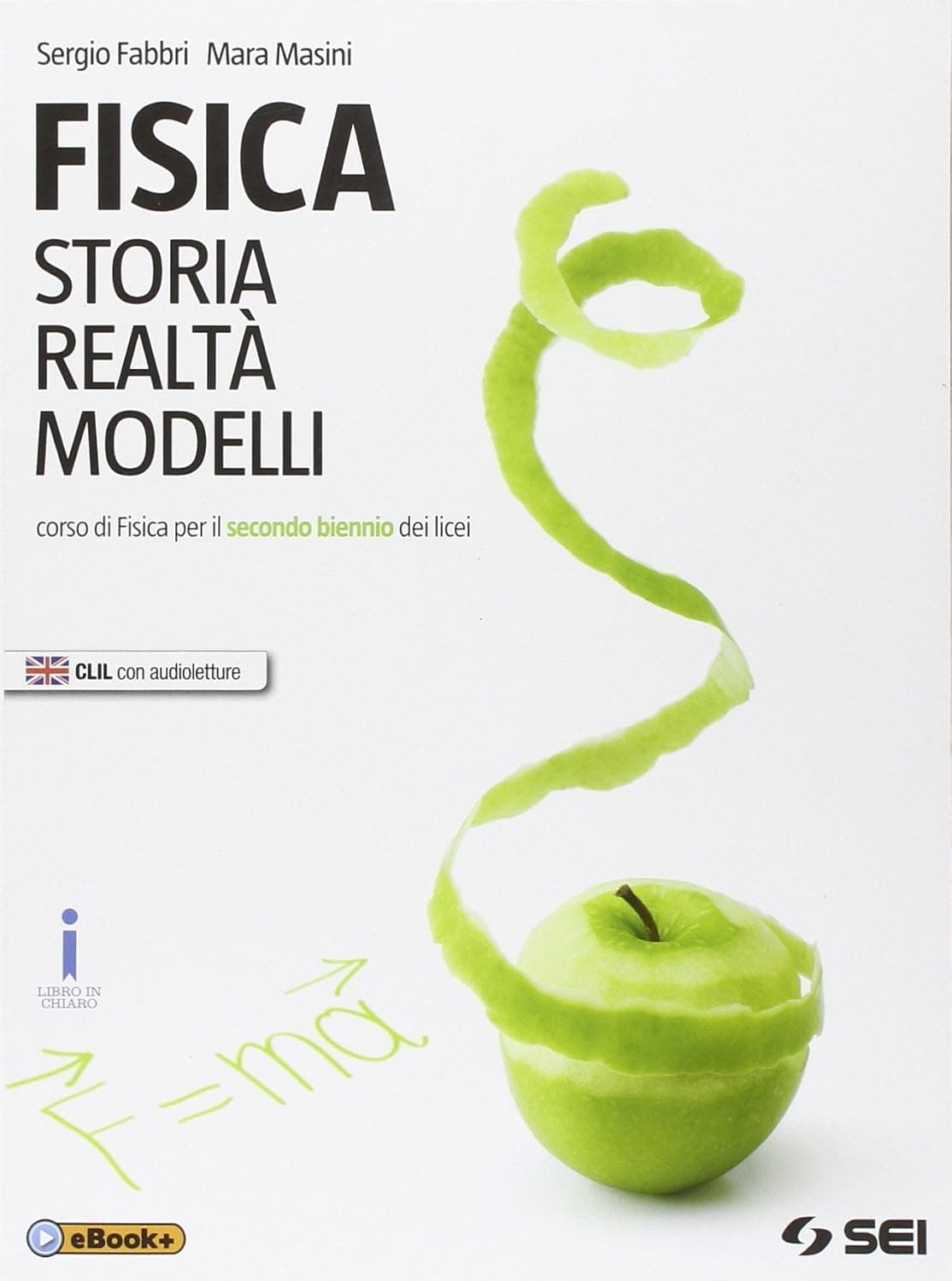 Fisica. Storia, Realta', Modelli