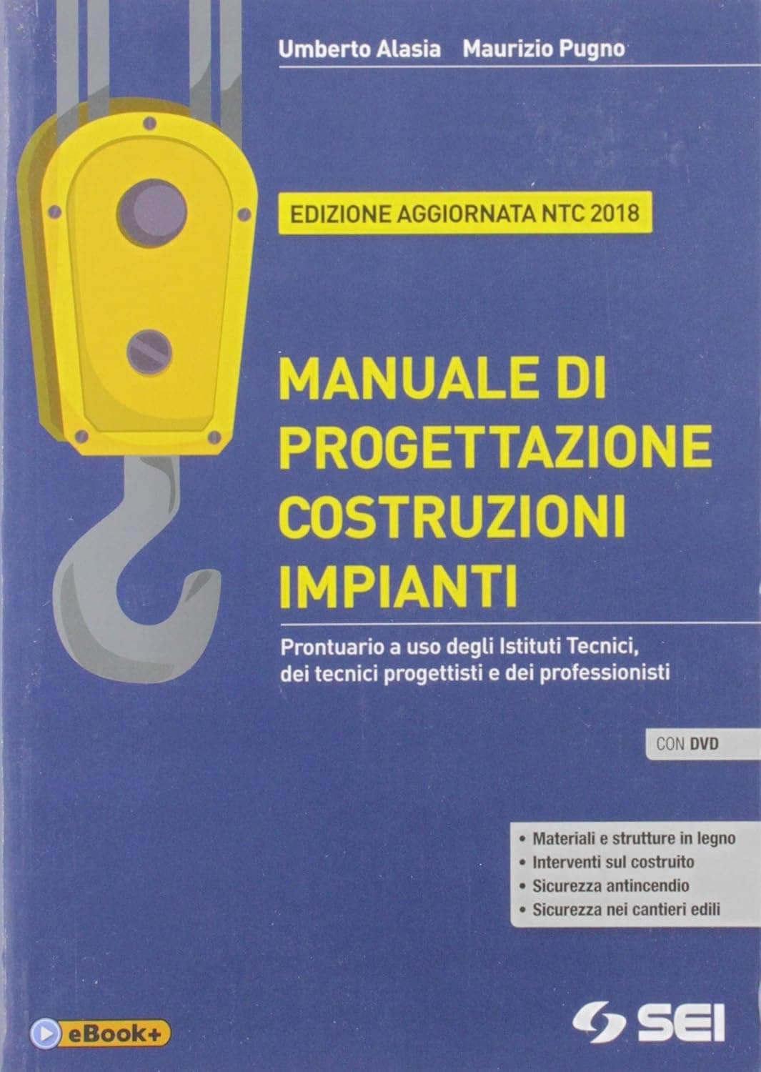 Manuale Di Progettazione Costruzioni Impianti+Dvd- Ed. Agg. Ntc 2018