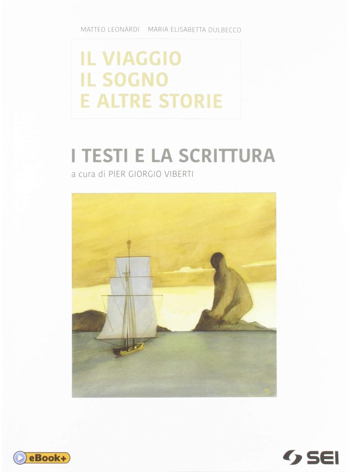 Viaggio (Il) Sogno E Altre Storie - I Testi E La Scrittura