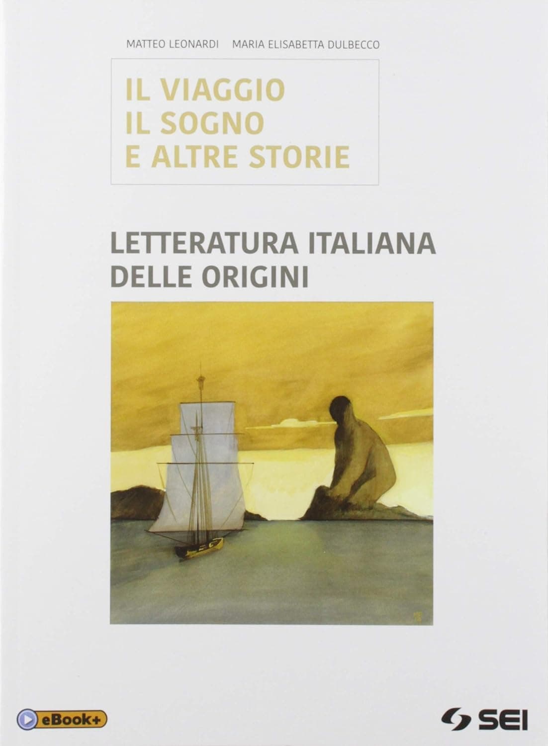 Viaggio (Il) Sogno E Altre Storie - Letteratura Dalle Origini