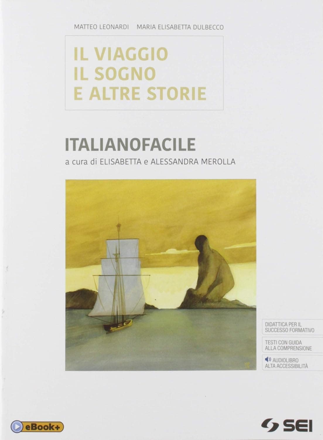 Viaggio (Il) Sogno E Altre Storie - Italianofacile
