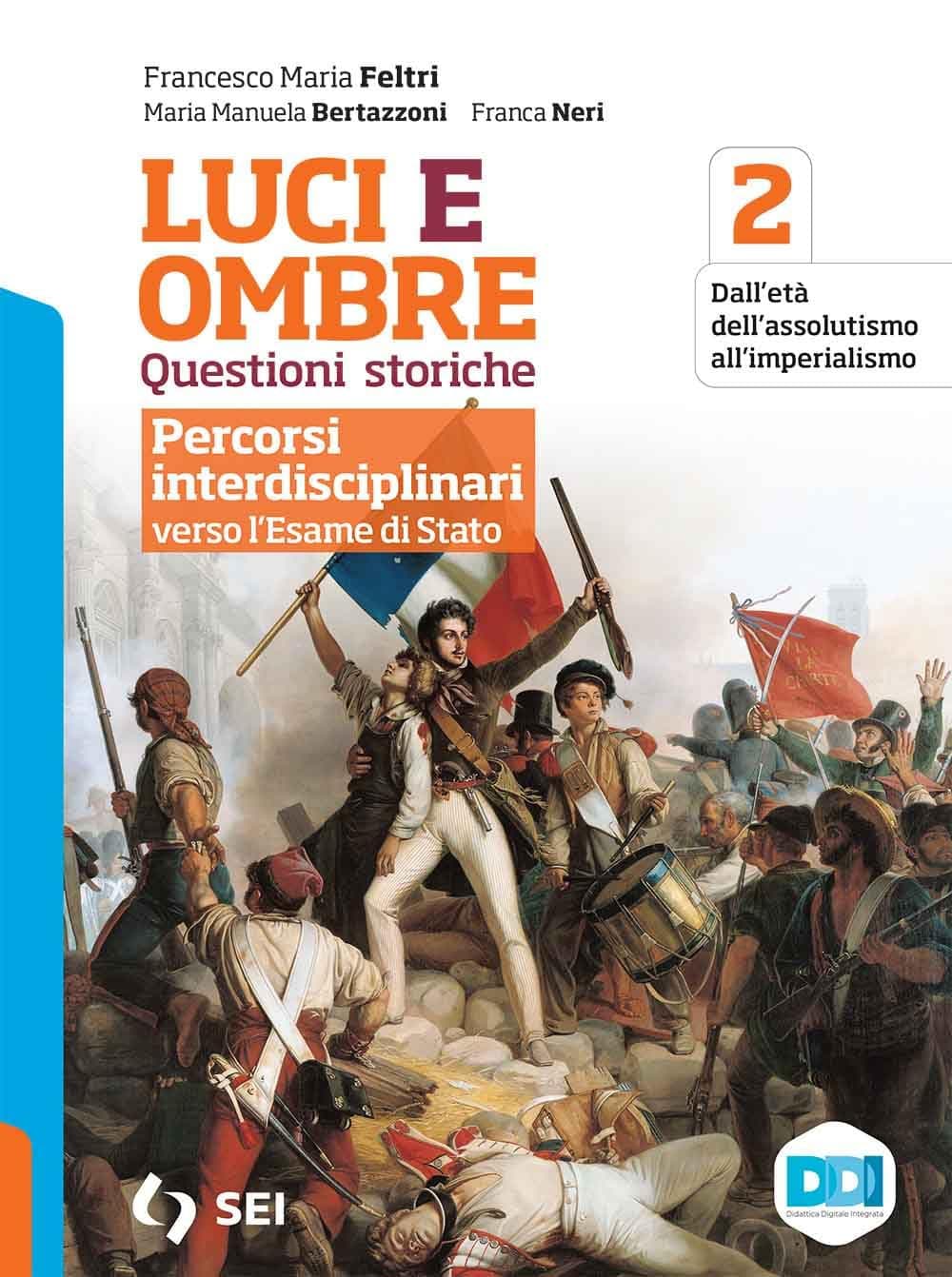 Luci Ed Ombre - Percorsi Interdisciplinari Verso L'Esame Di Stato 2