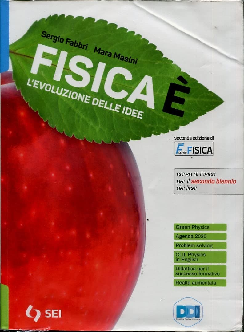 Fisica E' - L'Evoluzione Delle Idee + La Fisica Per Il Cittadino