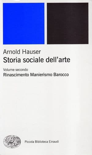 Copertina Storia Sociale Dell'Arte Vol. 2 - Rinascimento Manierismo Barocco