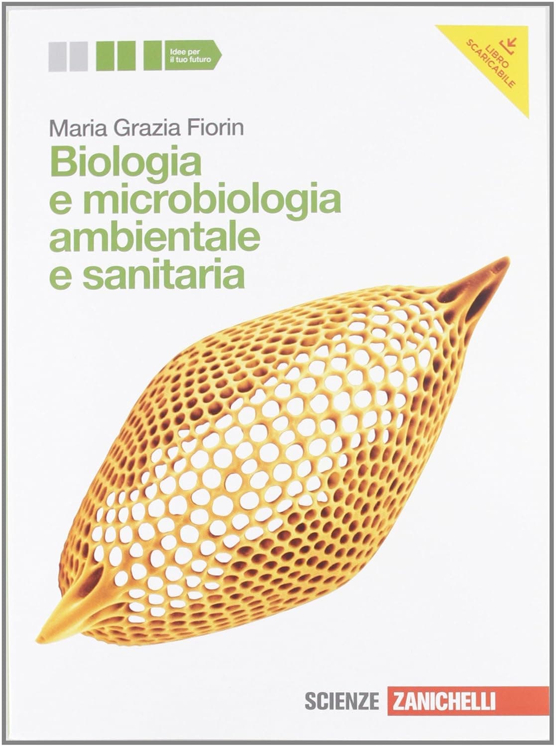 Biologia E Microbiologia Ambientale E Sanitaria (Lms Libro Scaricabile)
