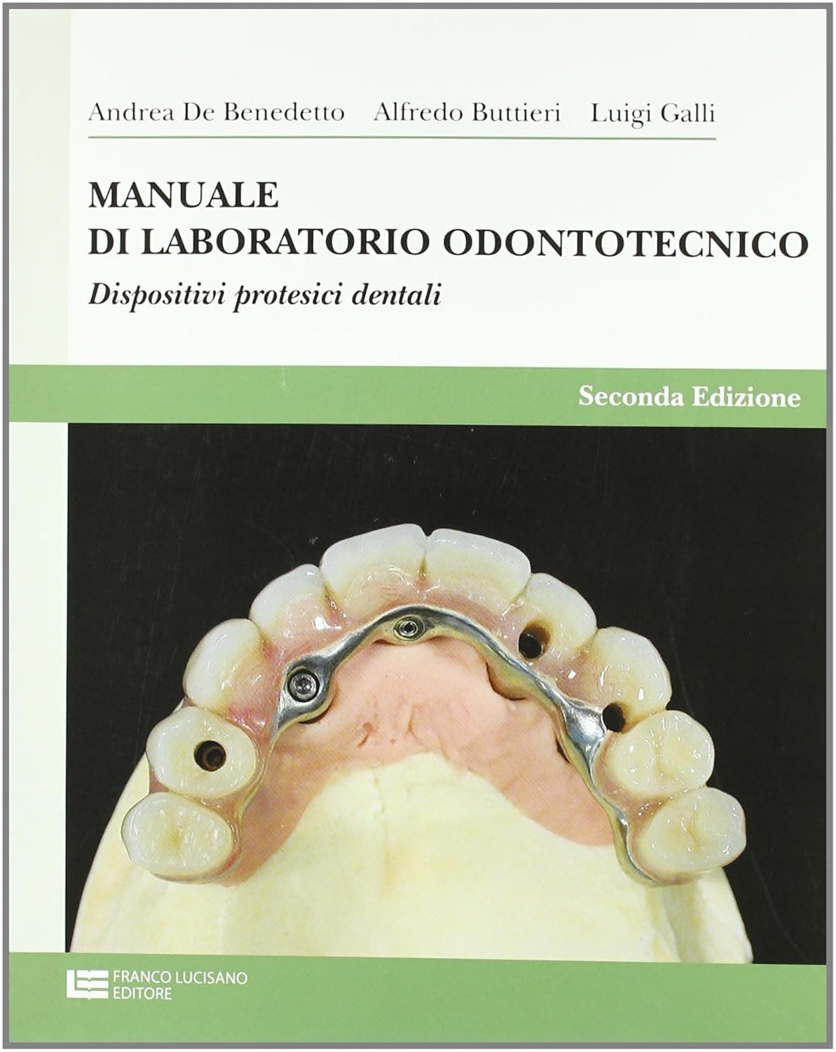 Manuale Di Laboratorio Odontotecnico 2Ed.