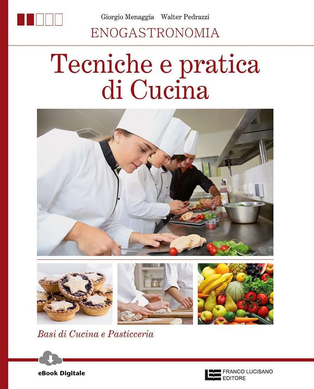 Enogastronomia - Tecniche E Pratica Di Cucina - Volume Unico (Ld)