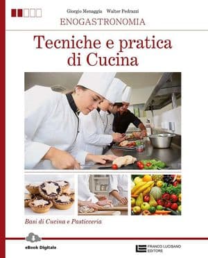 Copertina Enogastronomia - Tecniche E Pratica Di Cucina - Volume Unico (Ld)