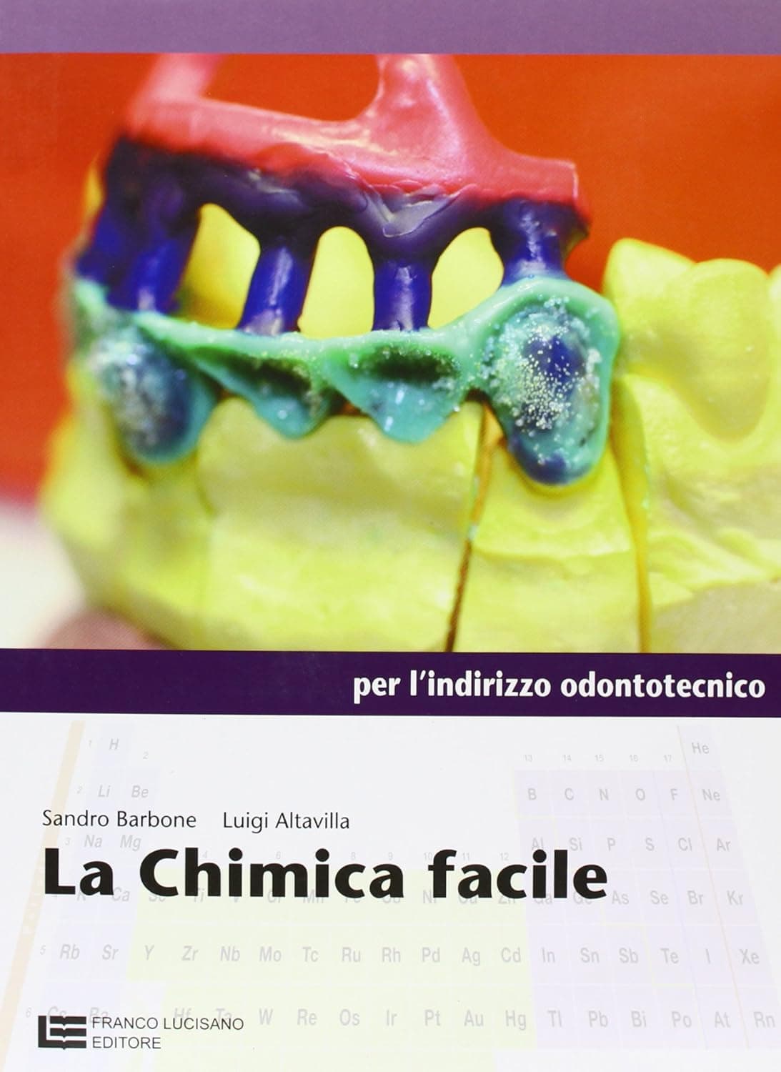 Chimica Facile (La) - Per L'Indirizzo Odontotecnico (Lm Libro Misto)