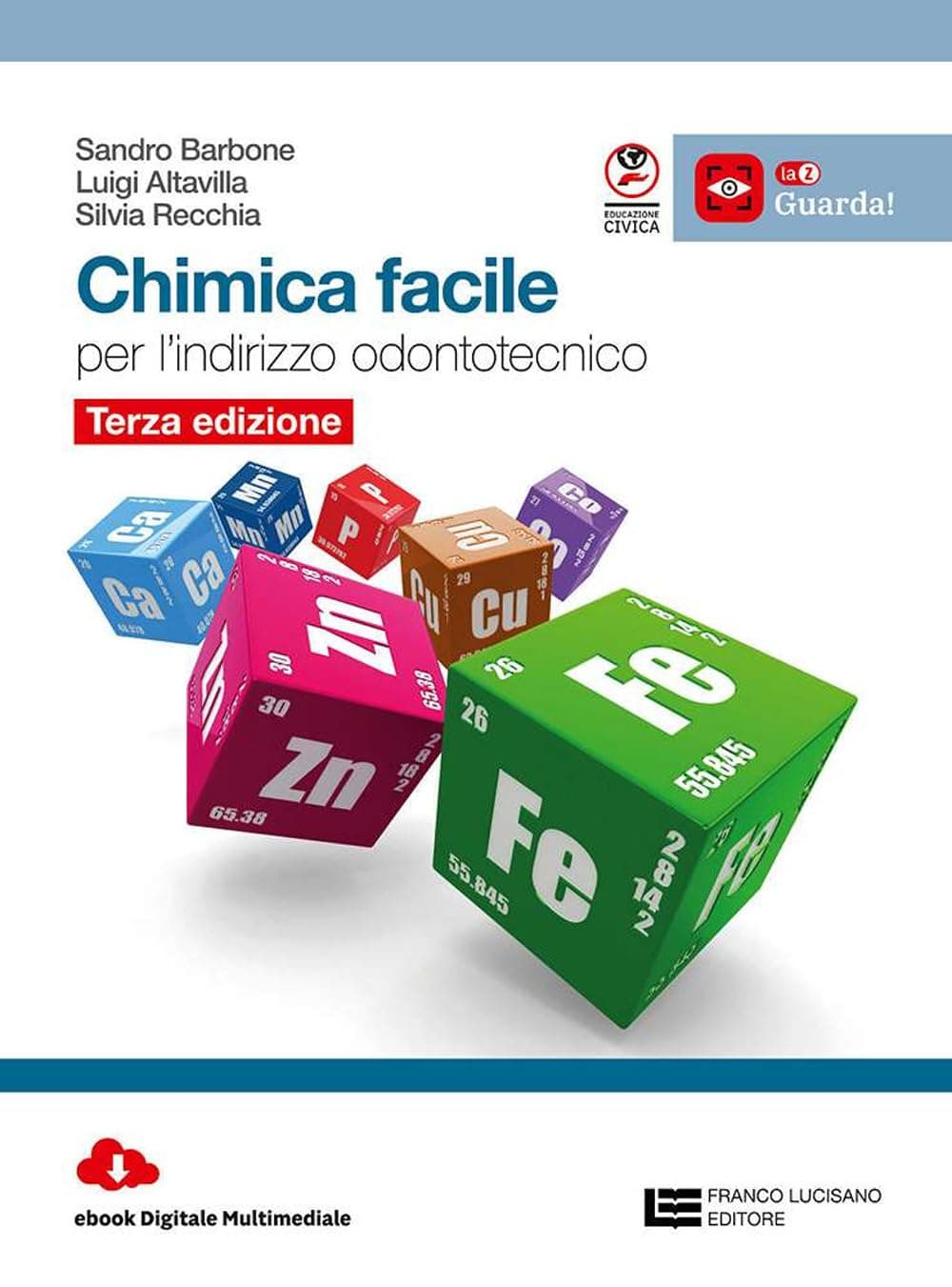 Chimica Facile 3Ed. - Volume Unico Per L'Indirizzo Odontotecnico (Ldm)