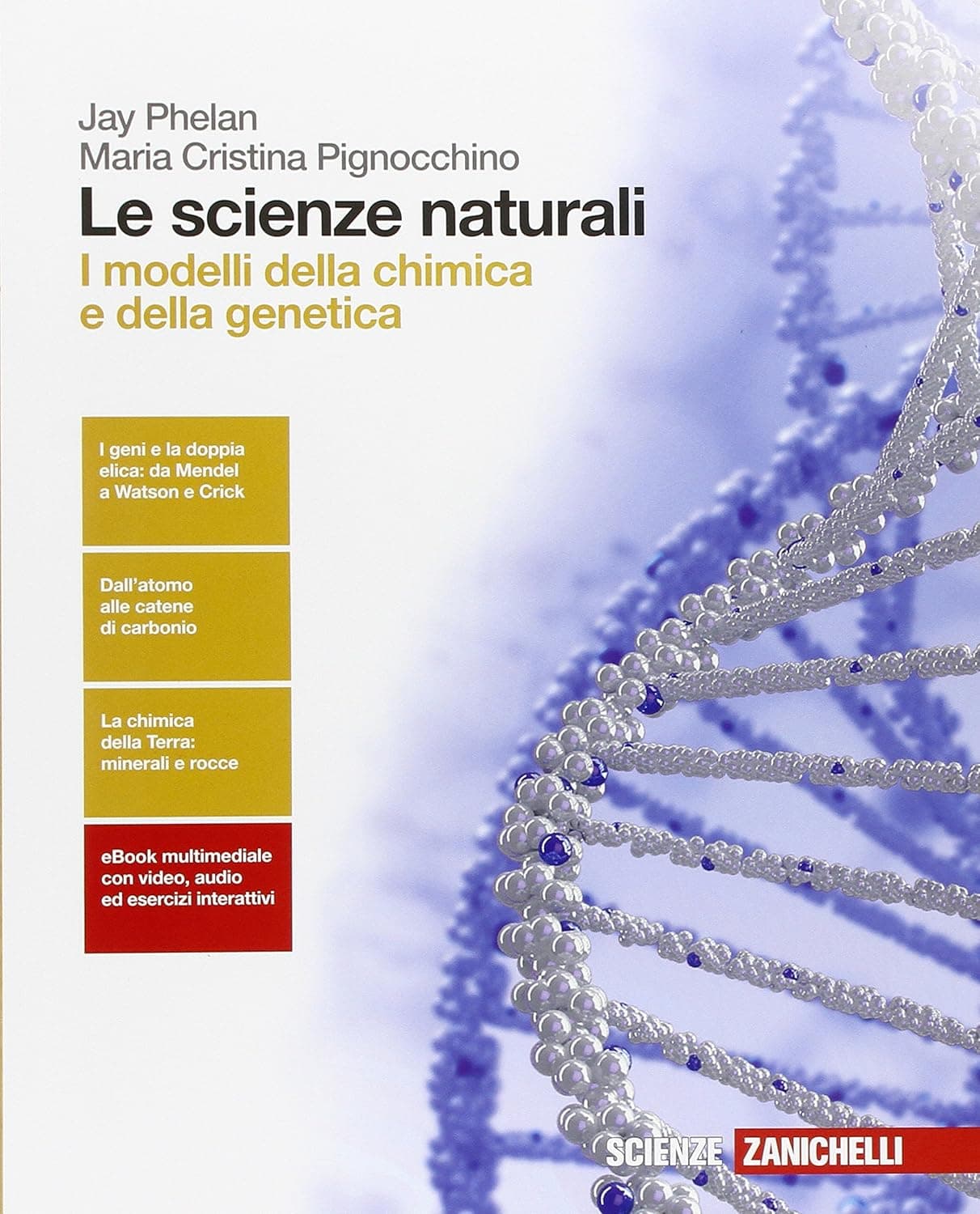 Scienze Naturali (Le) - I Modelli Della Chimica E Della Genetica (Ldm)