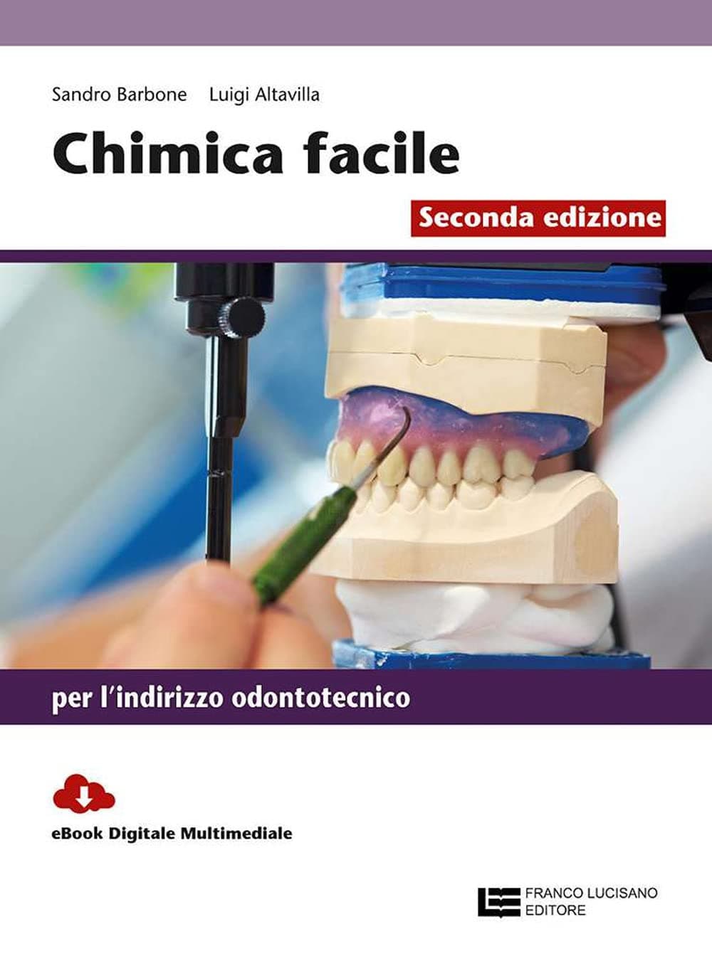 Chimica Facile 2Ed - Volume Unico Per L'Indirizzo Odontotecnico (Ldm)