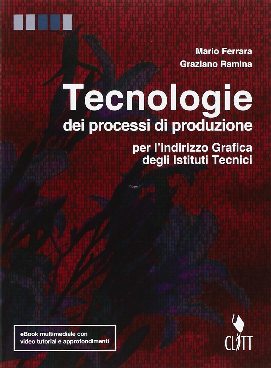 Tecnologie Dei Processi Di Produzione - Volume U Per Il Secondo Biennio (Ldm)