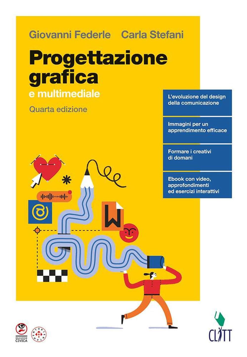 Progettazione Grafica 4Ed. - Volume Unico (Ldm)