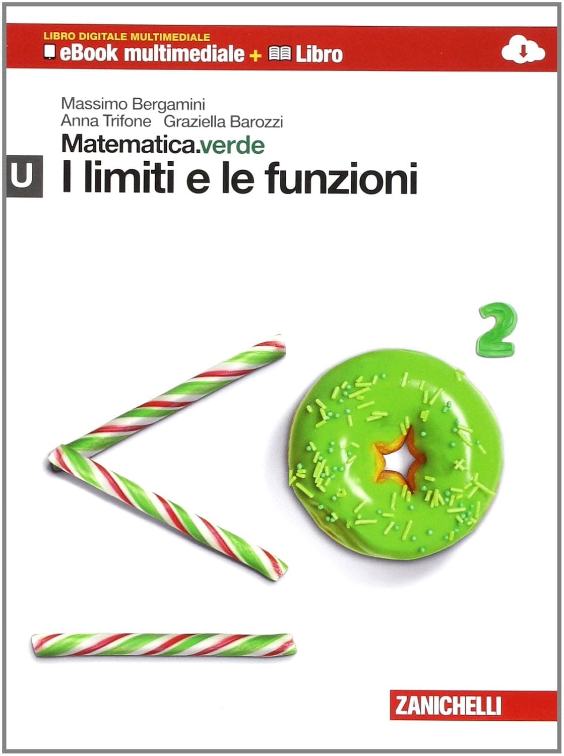 Matematica.Verde Mod. U - Ldm. Nuova Edizione Di Elementi Di Matematica