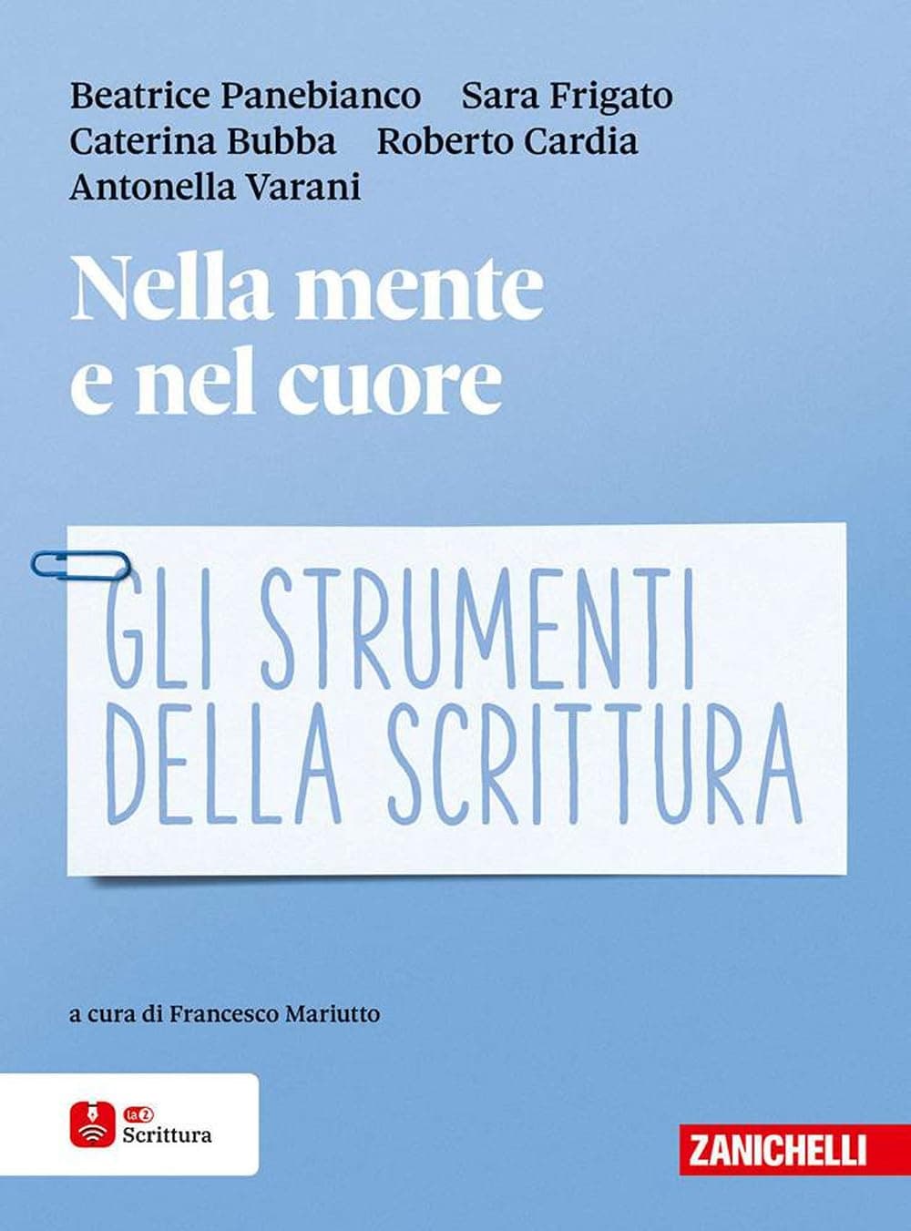 Nella Mente E Nel Cuore - Gli Strumenti Della Scrittura (Ldm)