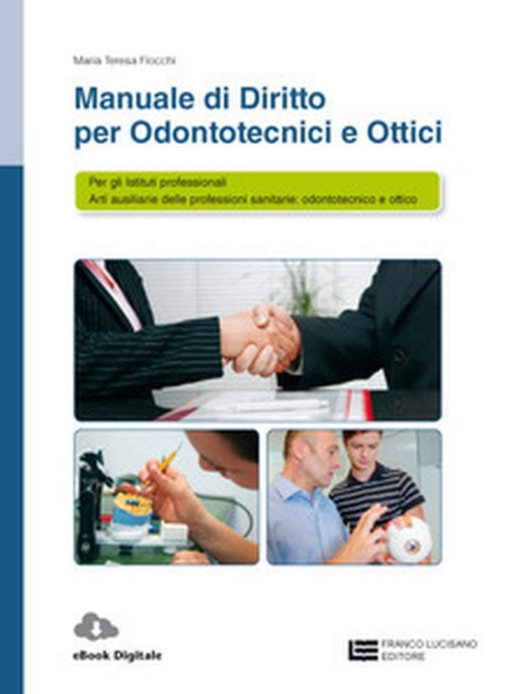 Manuale Di Diritto Per Odontotecnici E Ottici  - Volume Unico (Ld)
