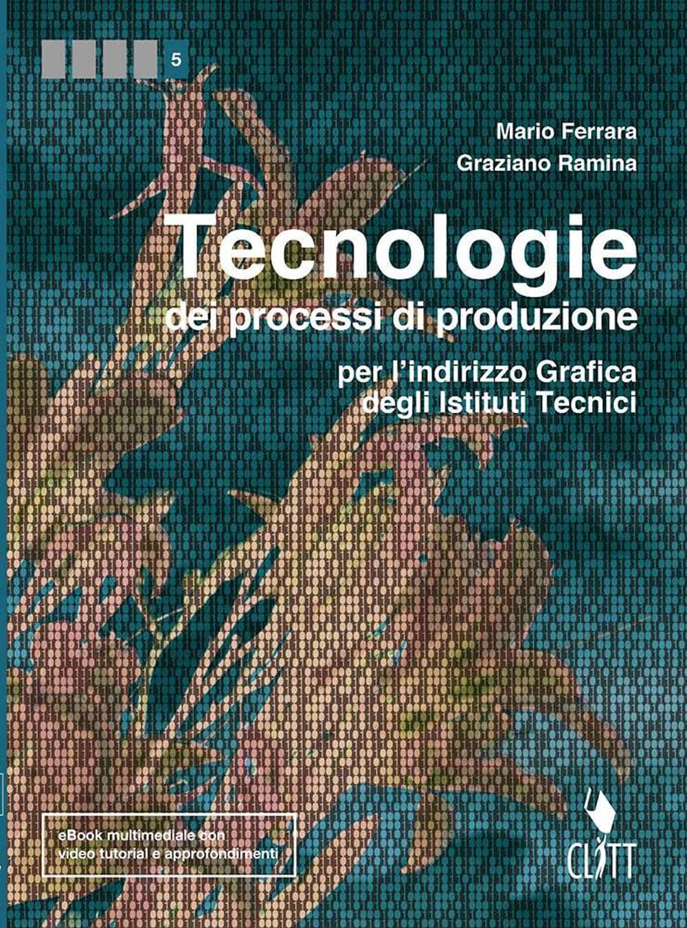 Tecnologie Dei Processi Di Produzione - Volume Per Il Quinto Anno (Ldm)