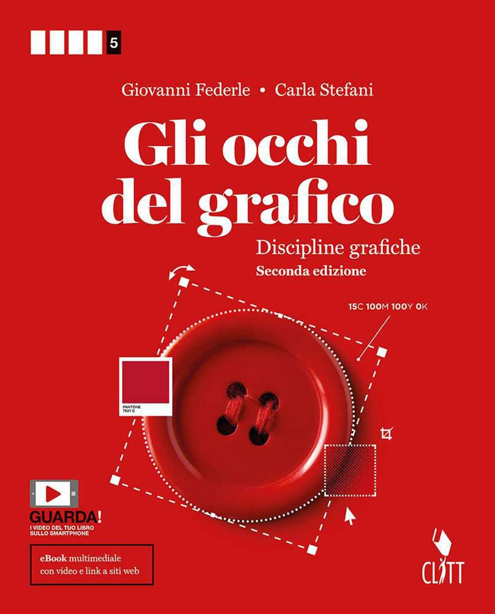 Occhi Del Grafico (Gli) - Volume Per Il Quinto Anno (Ldm)