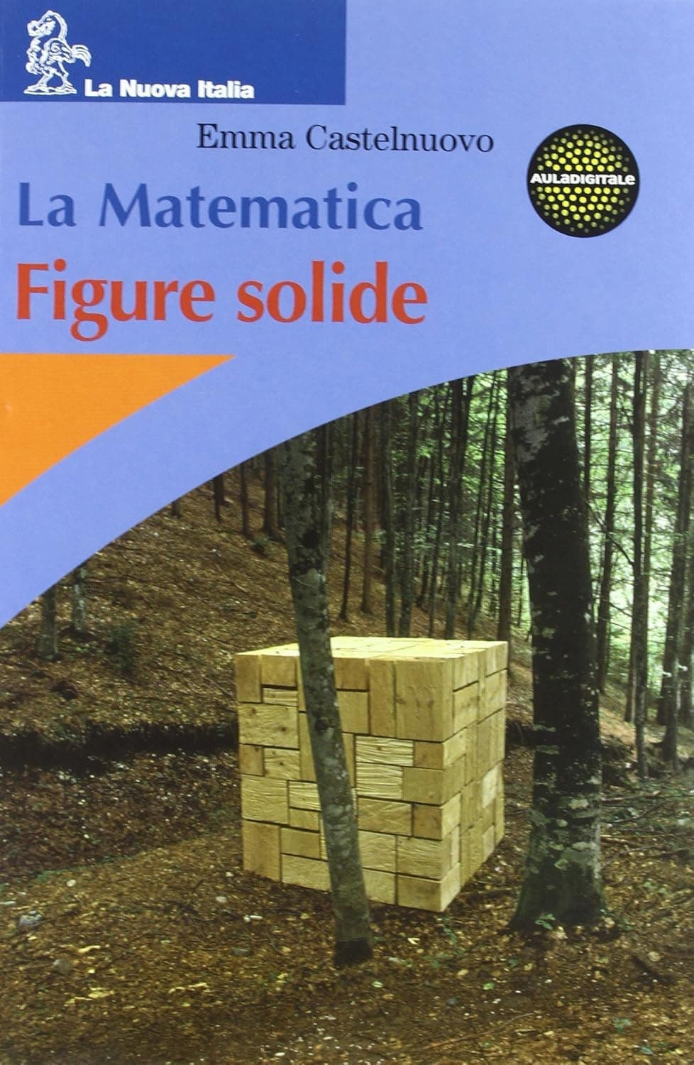 Matematica (La).  Figure Solide
