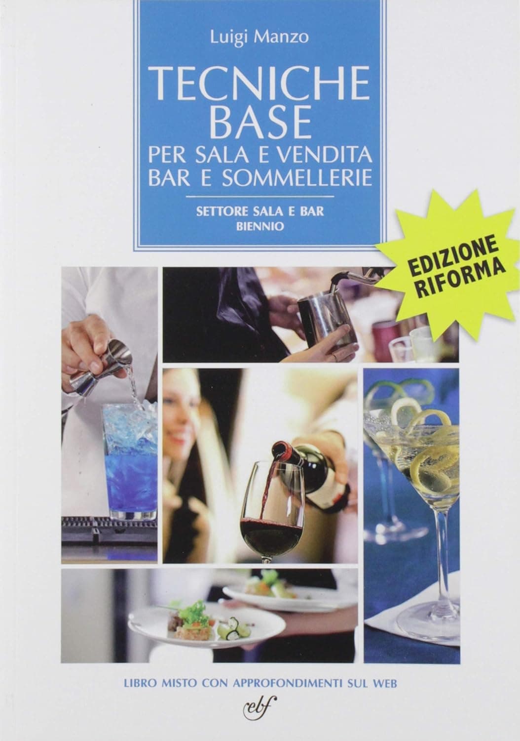 Tecniche Base Per Sala E Vendita, Bar E Sommellerie