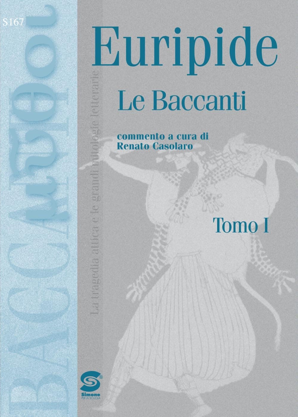 Baccanti (Le) - Il Ritorno Di Dionisio