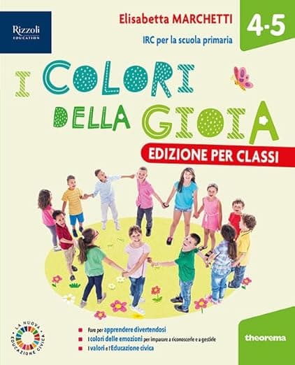 Colori Della Gioia (I) Edzione Per Classi 4-5