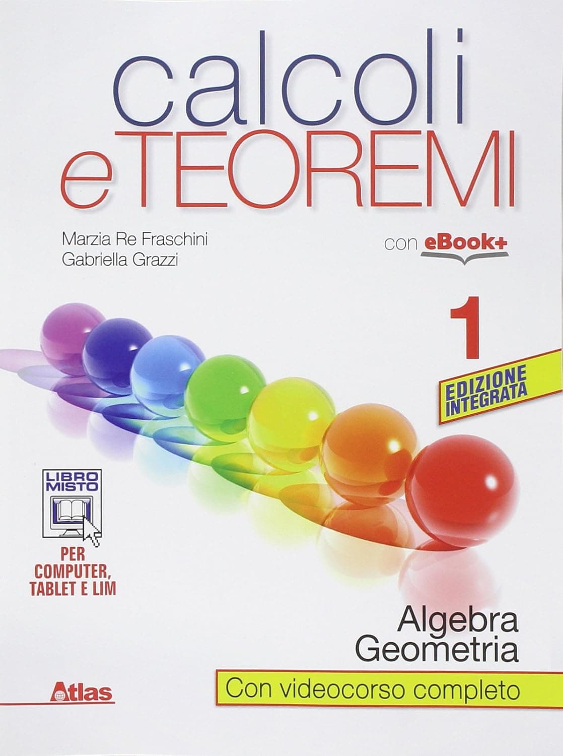 Calcoli E Teoremi - Algebra E Geometria 1