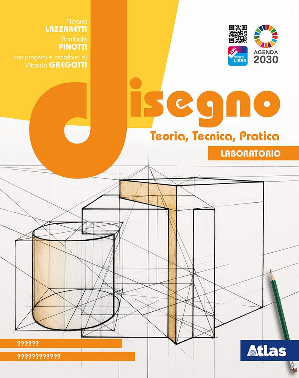 Disegno. Teoria, Tecnica, Pratica - Laboratorio