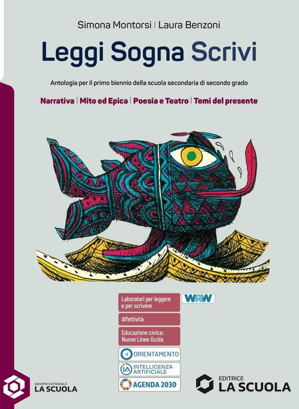 Leggi Sogna Scrivi - Volume Unico + Schede Di Grammatica