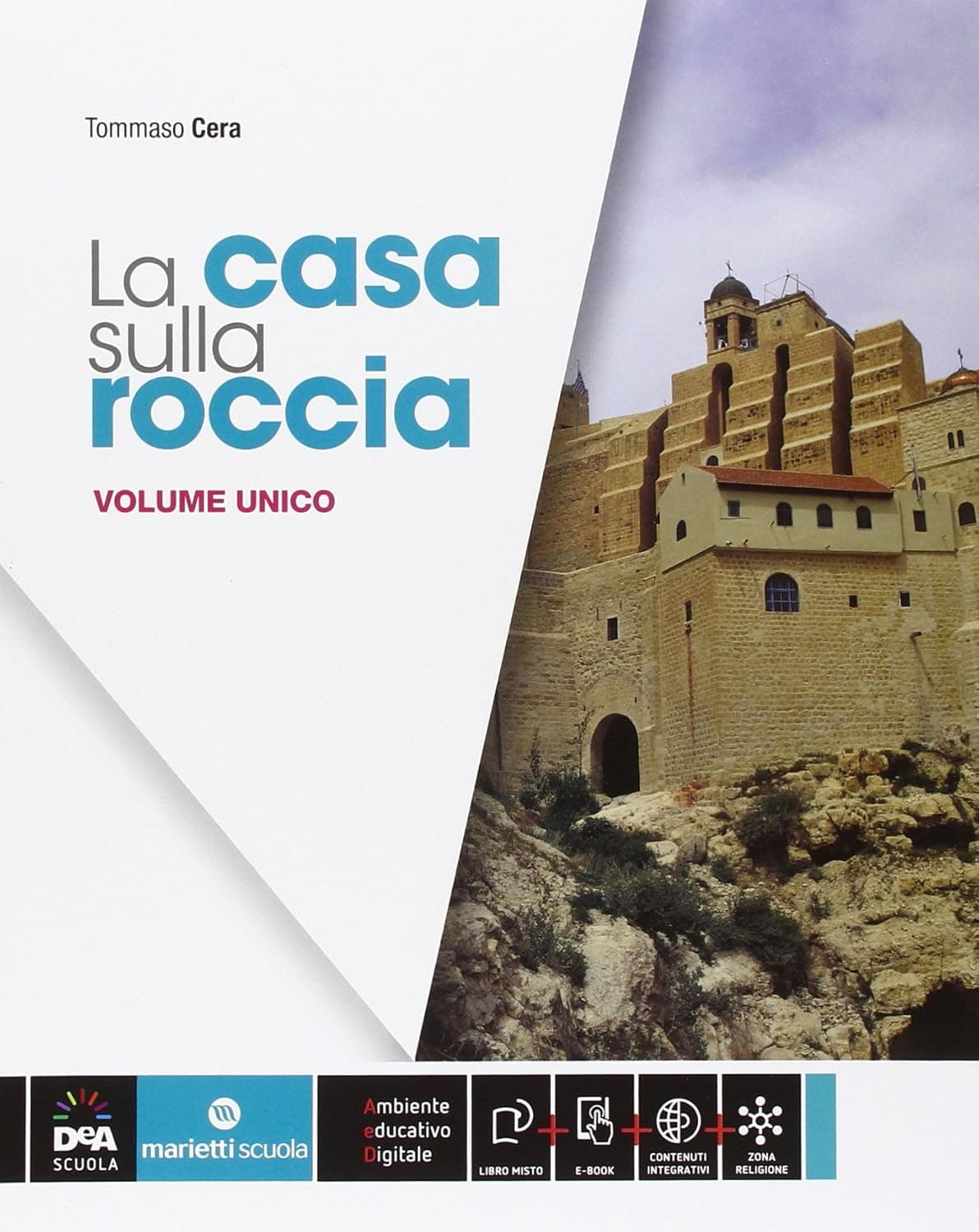 Casa Sulla Roccia (La) - Volume Unico + Ebook + Quaderno Delle Competenze