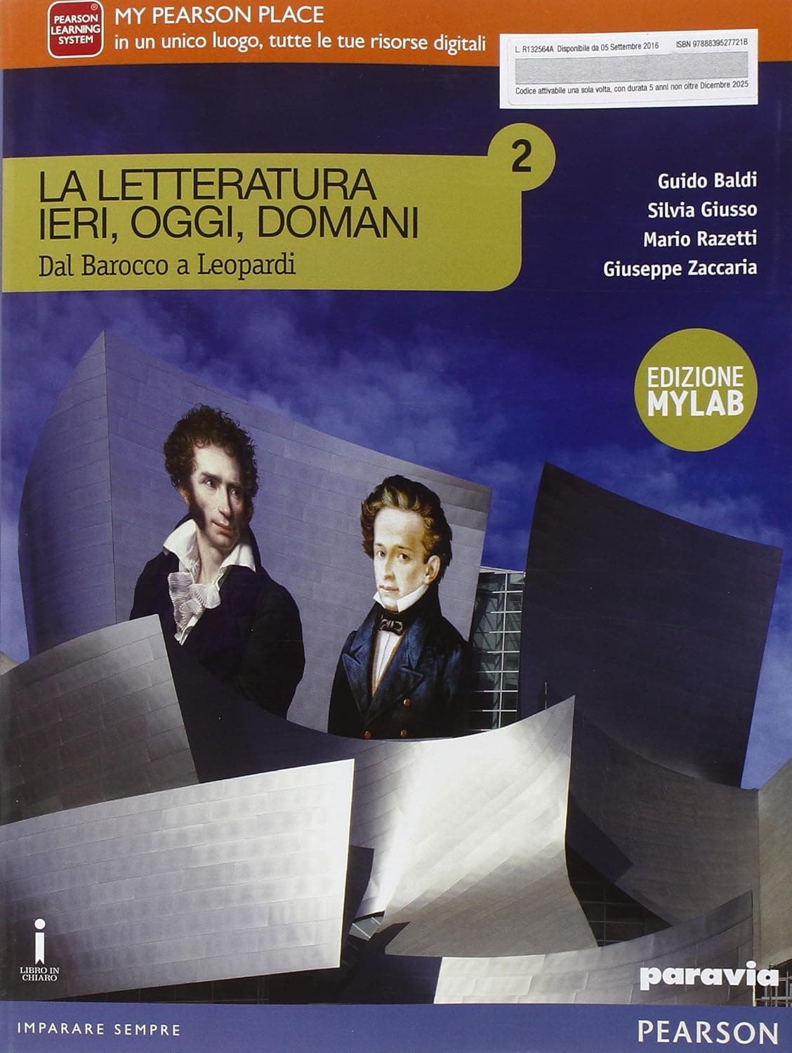Letteratura Ieri, Oggi, Domani 2 Dal Barocco A Leopardi Ed.Mylab