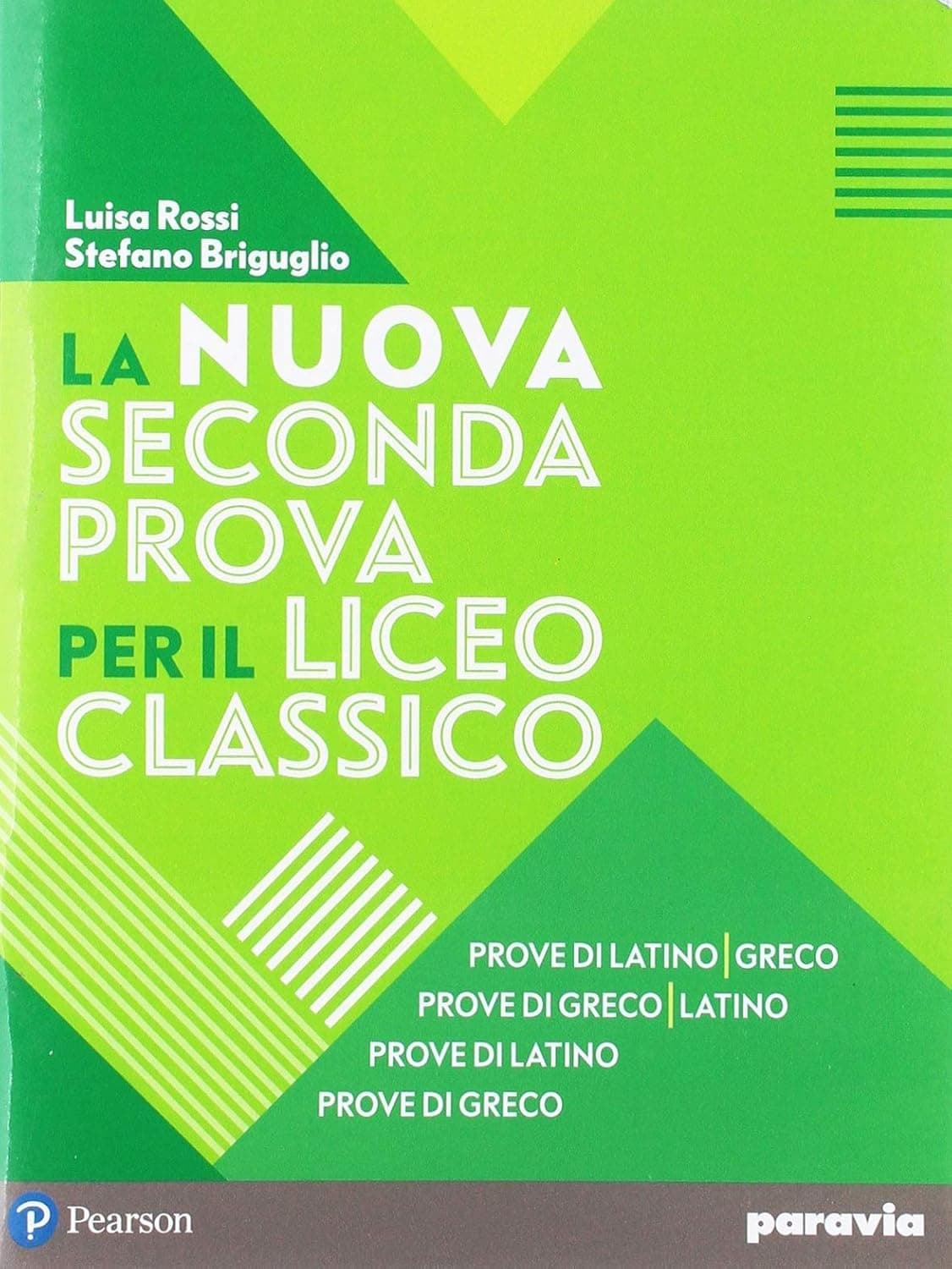 Nuova Seconda Prova Per Il Liceo Classico (La)