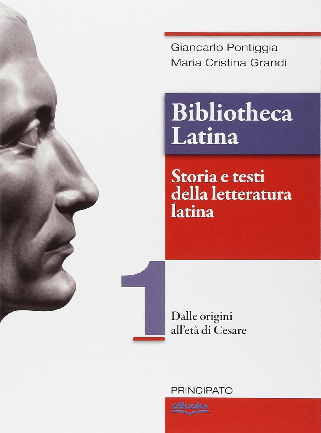 Bibliotheca Latina. Storia E Testi Della Letteratura Latina