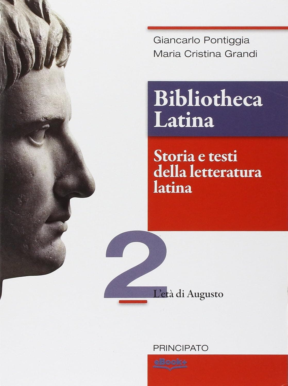 Bibliotheca Latina.Storia E Testi Della Letteratura Latina