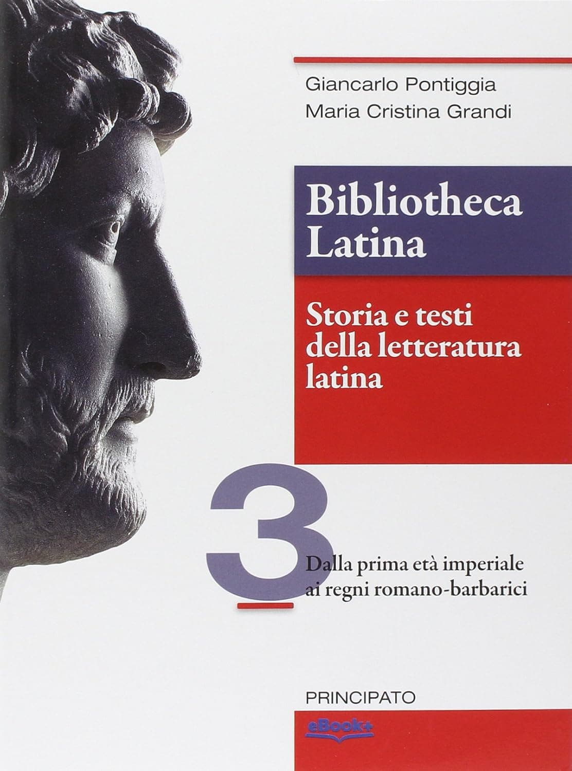Bibliotheca Latina.Storia E Testi Della Letteratura Latina
