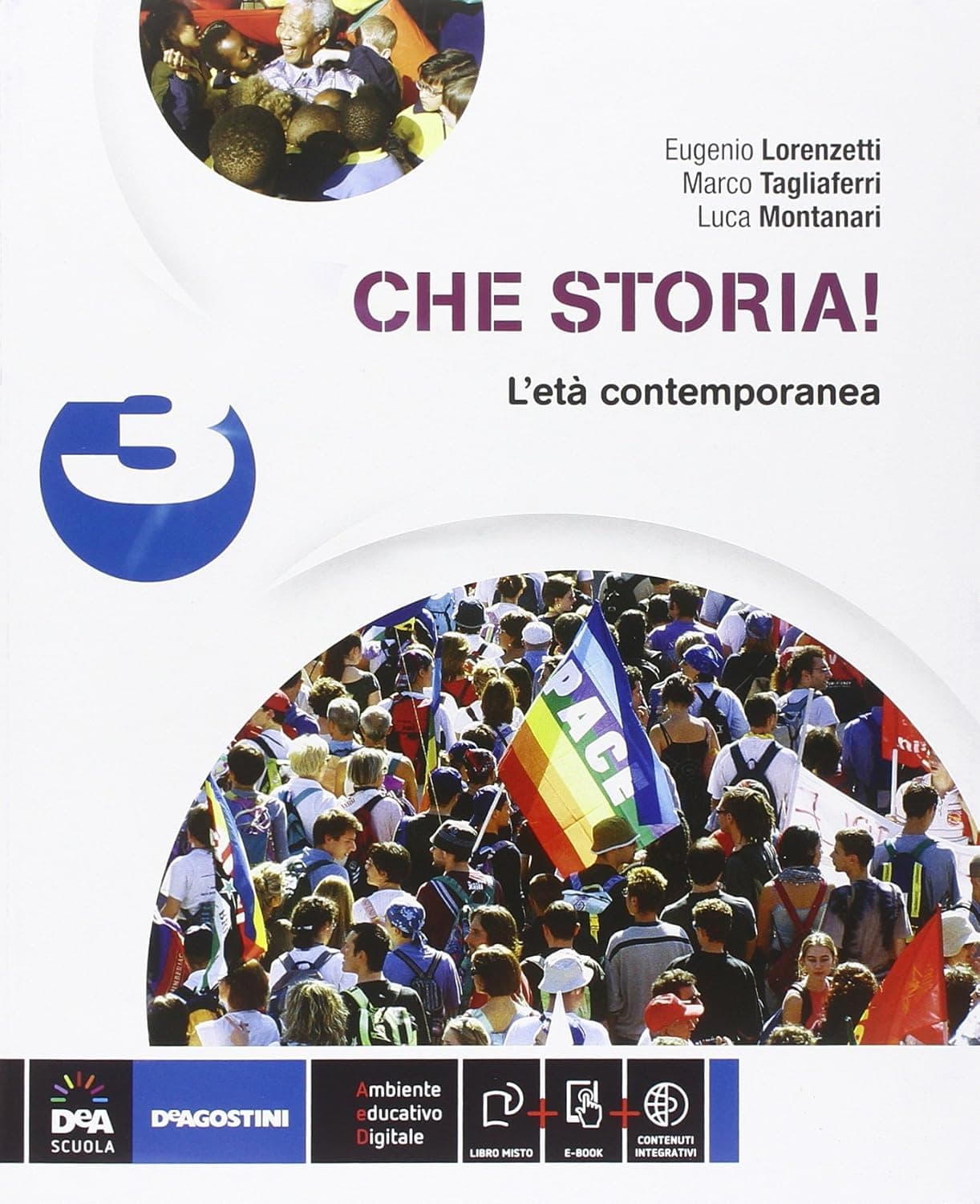 Che Storia! Volume 3 L'Etã Contemporanea + Ebook