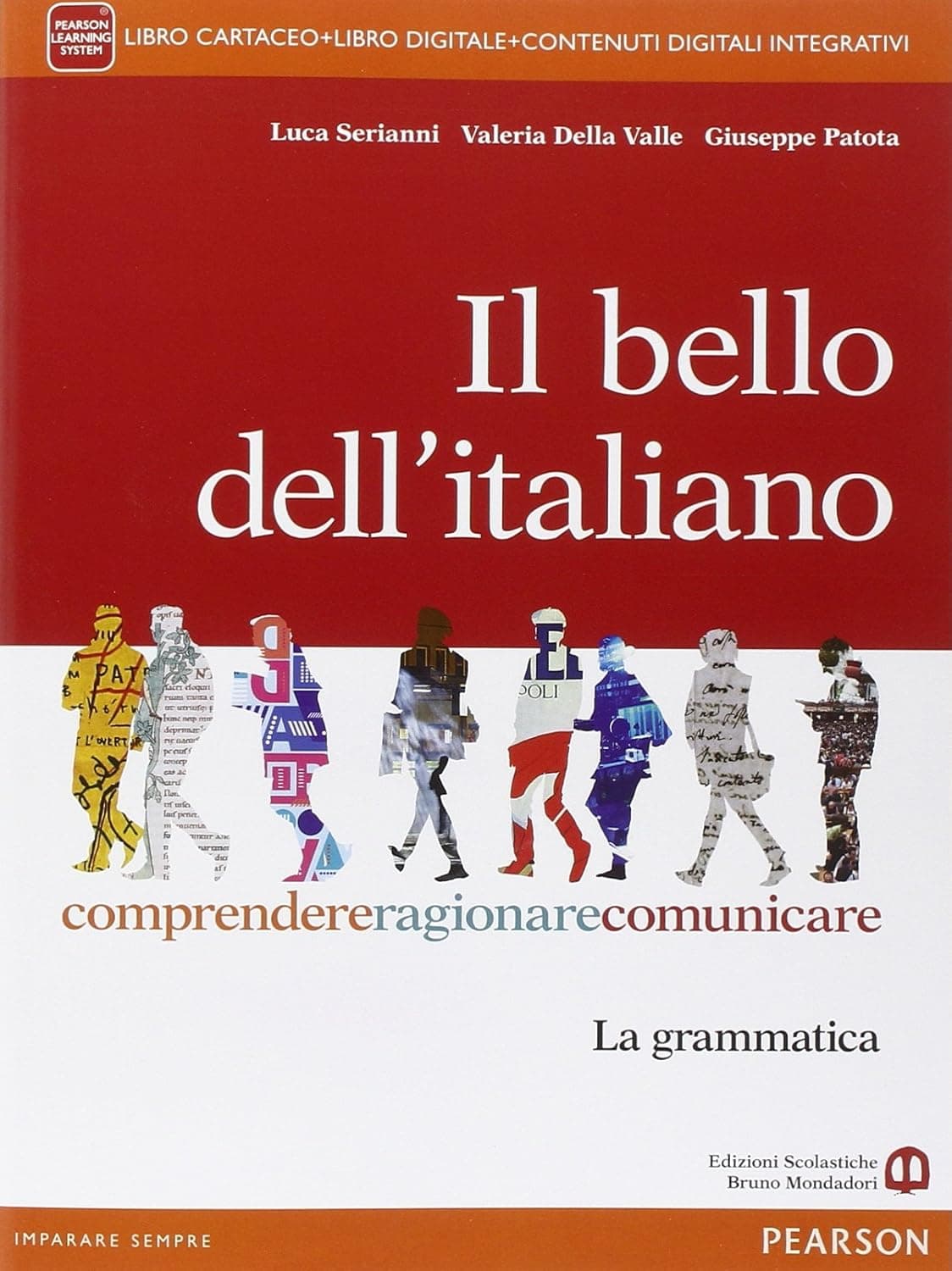 Bello Dell'Italiano (Il) - Comprendere Ragionare Comunicare