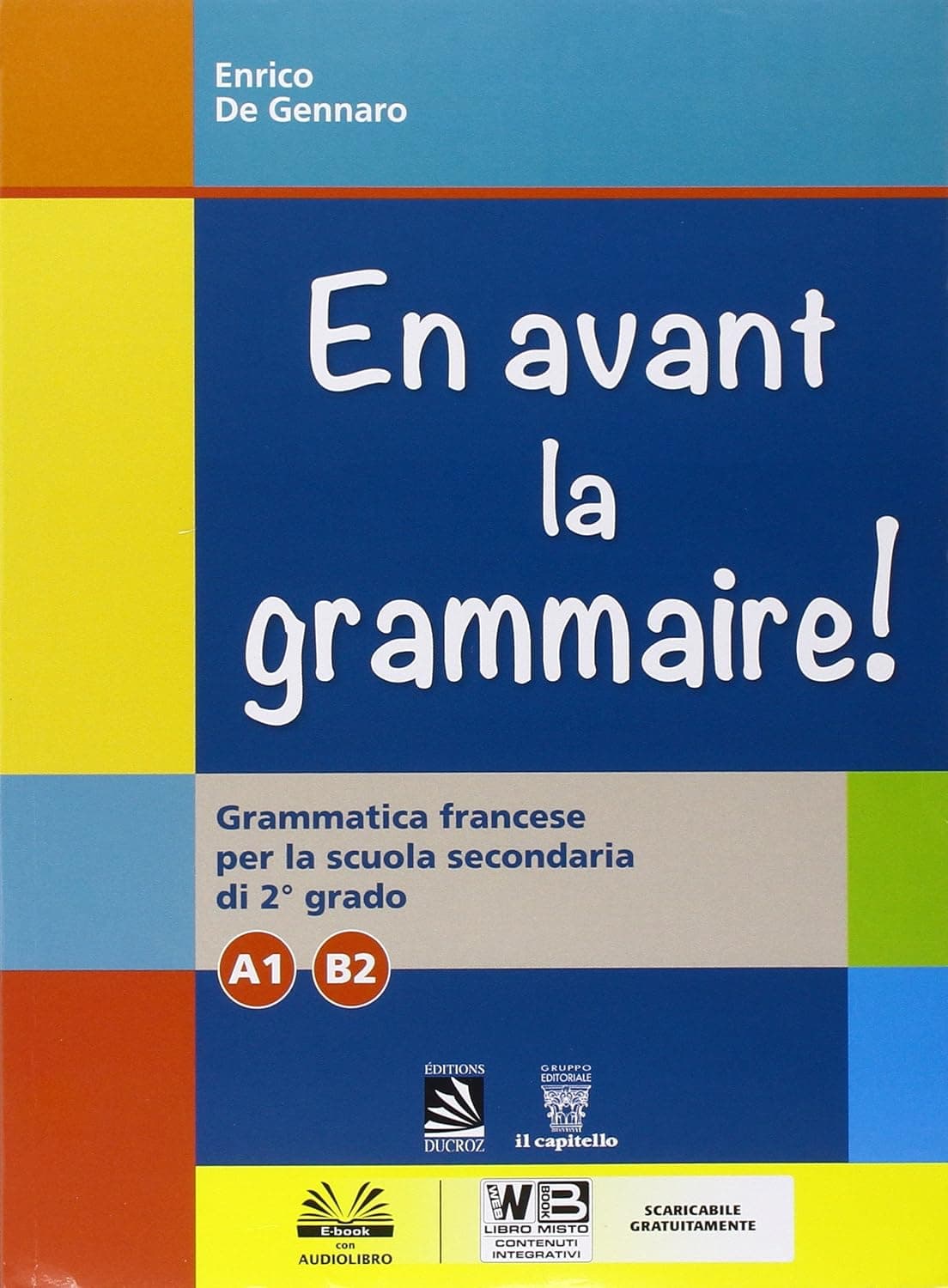 En Avant La Grammaire! + Libro Digitale