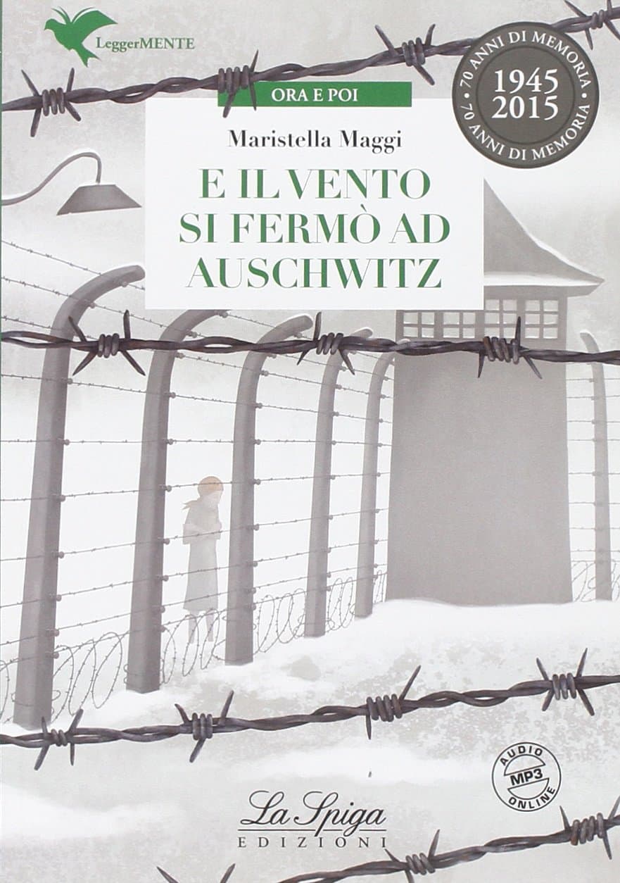 E Il Vento Si Fermo' Ad Auschwitz
