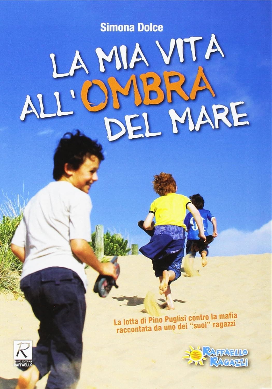 Mia Vita All'Ombra Del Mare (La)