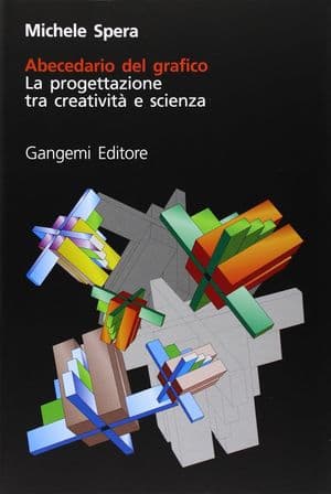 Copertina Abecedario Del Grafico. La Progettazione Tra Creativitã E Scienza