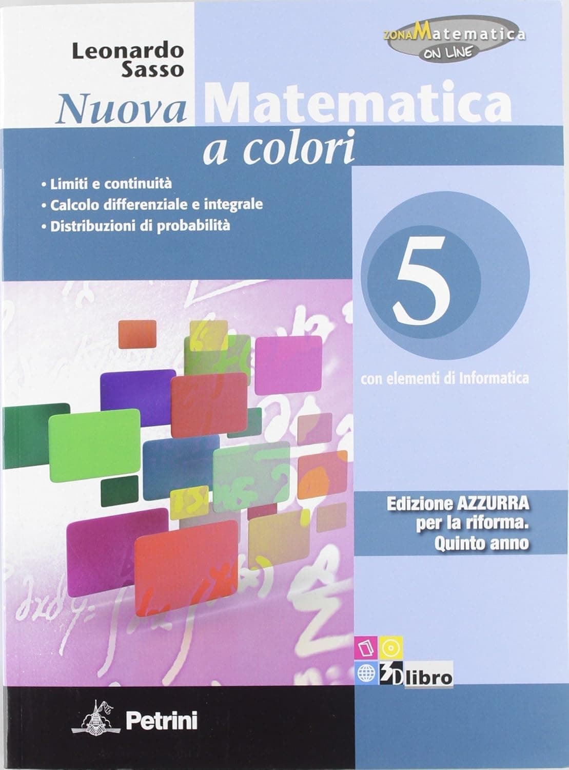 Nuova Matematica A Colori - Edizione Azzurra - Volume Per La Classe Quinta