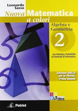 Copertina Nuova Matematica A Colori - Edizione Gialla - Algebra E Geometria 2