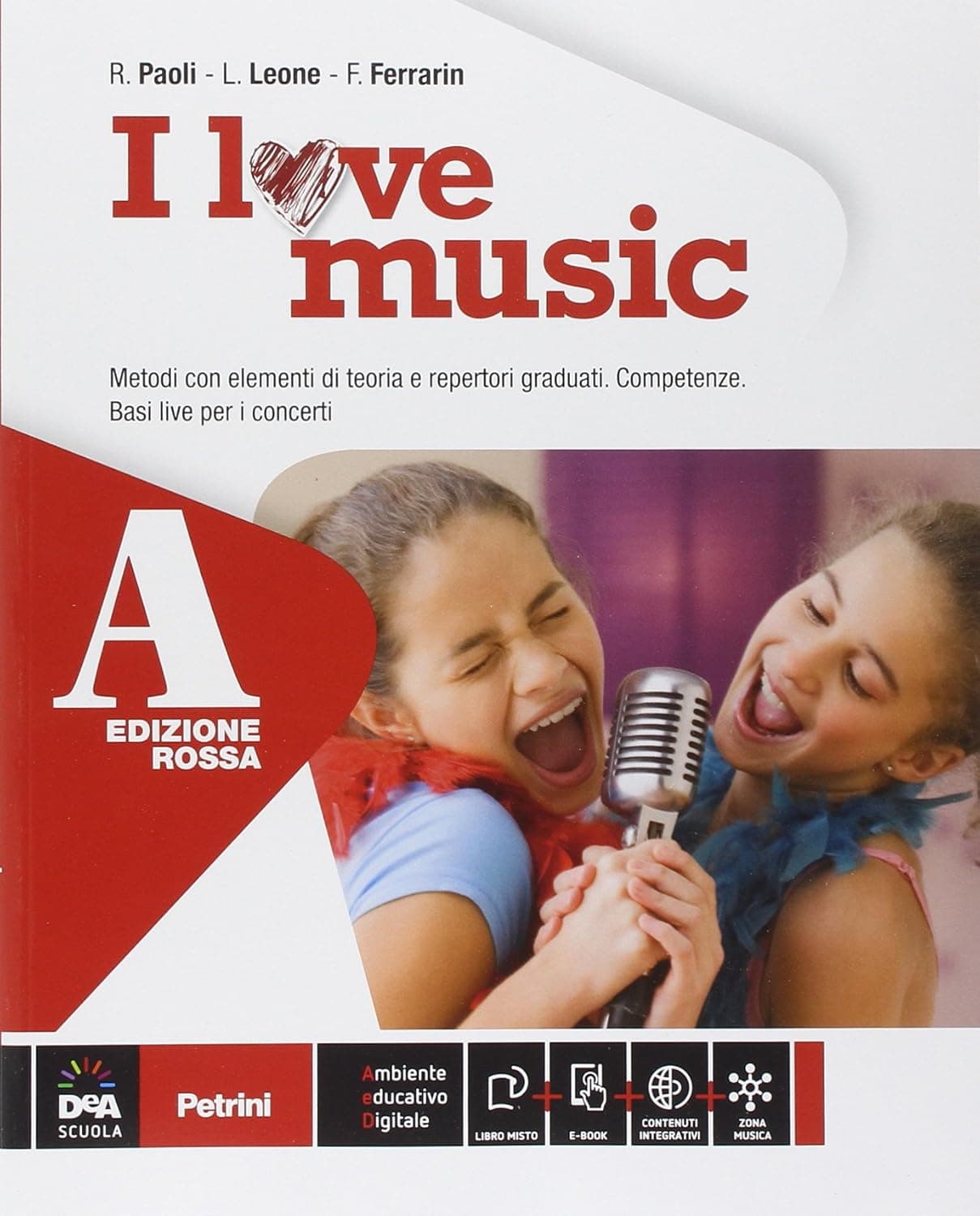 I Love Music Edizione Rossa Volume A + Volume B + Ebook
