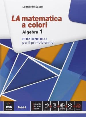 Copertina Matematica A Colori (La) Edizione Blu Algebra 1 + Ebook