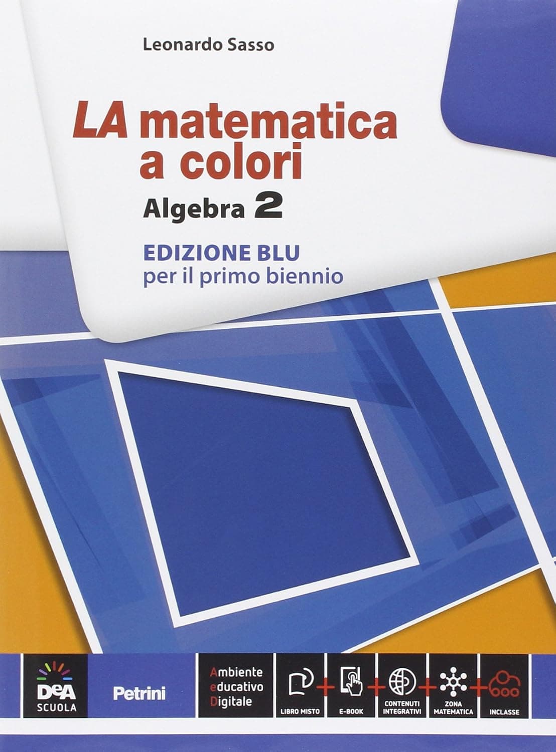 Matematica A Colori (La) Edizione Blu Algebra 2 + Ebook